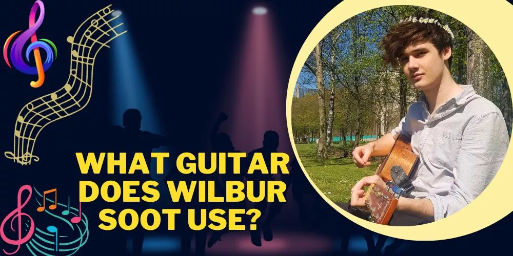 What guitar does wilbur soot use