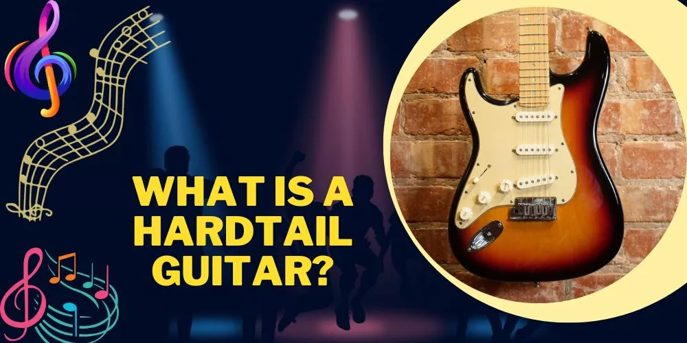 What is a hardtail guitar