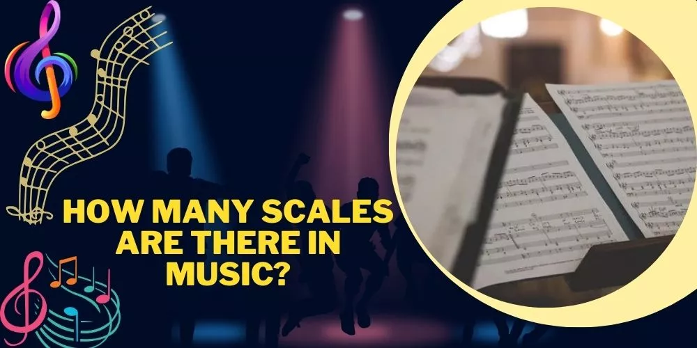 How many scales are there in music