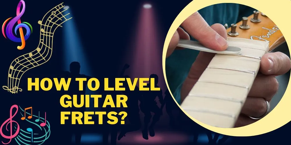 How to level guitar frets